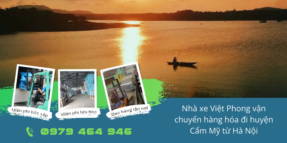 Nhà xe Việt Phong vận chuyển hàng hóa đi huyện Cẩm Mỹ từ Hà Nội