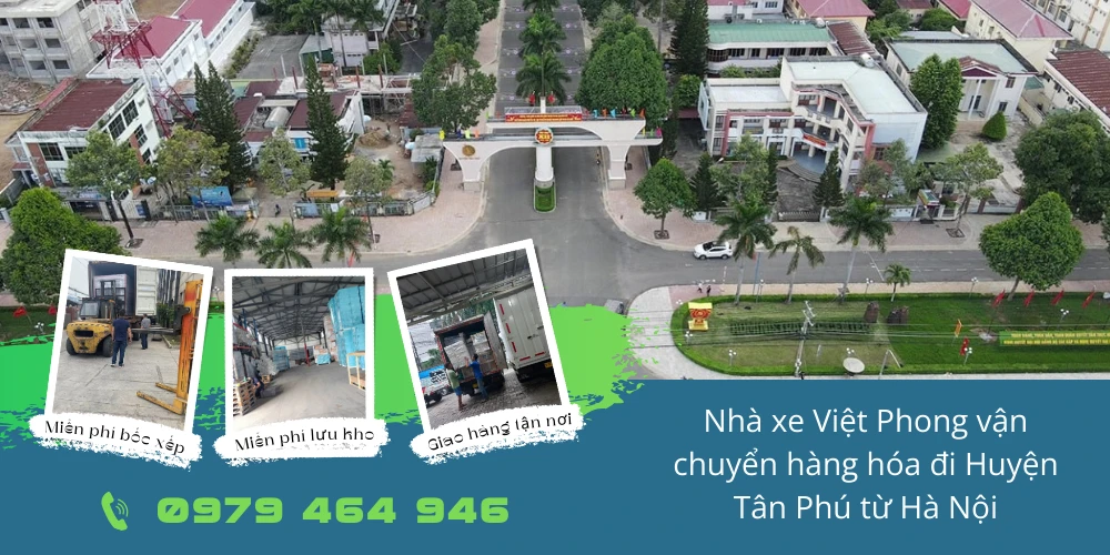 Nhà xe Việt Phong vận chuyển hàng hóa đi Huyện Tân Phú từ Hà Nội