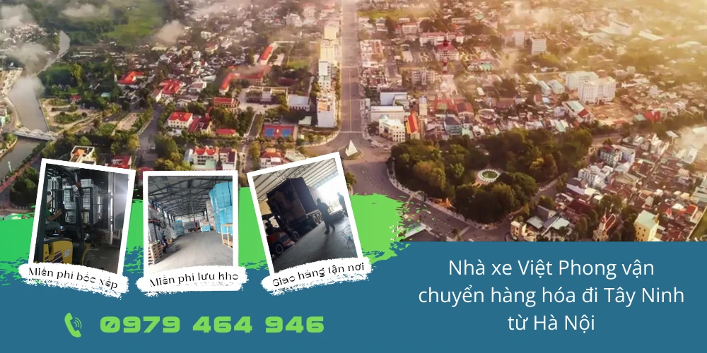 Nhà xe Việt Phong vận chuyển hàng hóa đi Tây Ninh từ Hà Nội