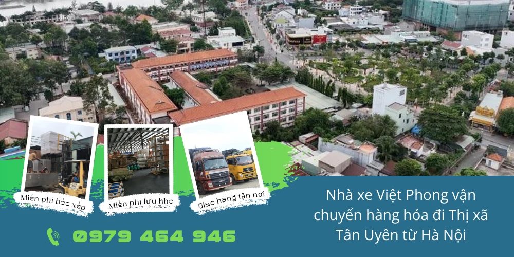 Nhà xe Việt Phong vận chuyển hàng hóa đi Thành phố Tân Uyên từ Hà Nội