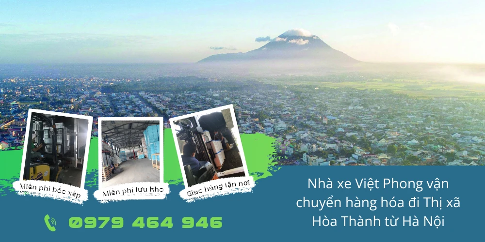 Nhà xe Việt Phong vận chuyển hàng hóa đi Thị xã Hòa Thành từ Hà Nội