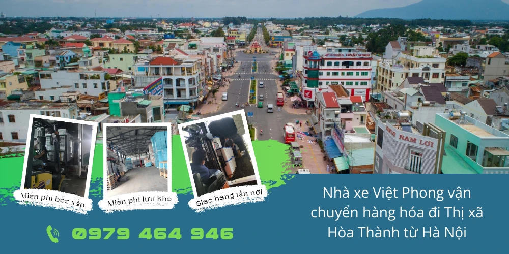 Nhà xe Việt Phong vận chuyển hàng hóa đi Thị xã Hòa Thành từ Hà Nội