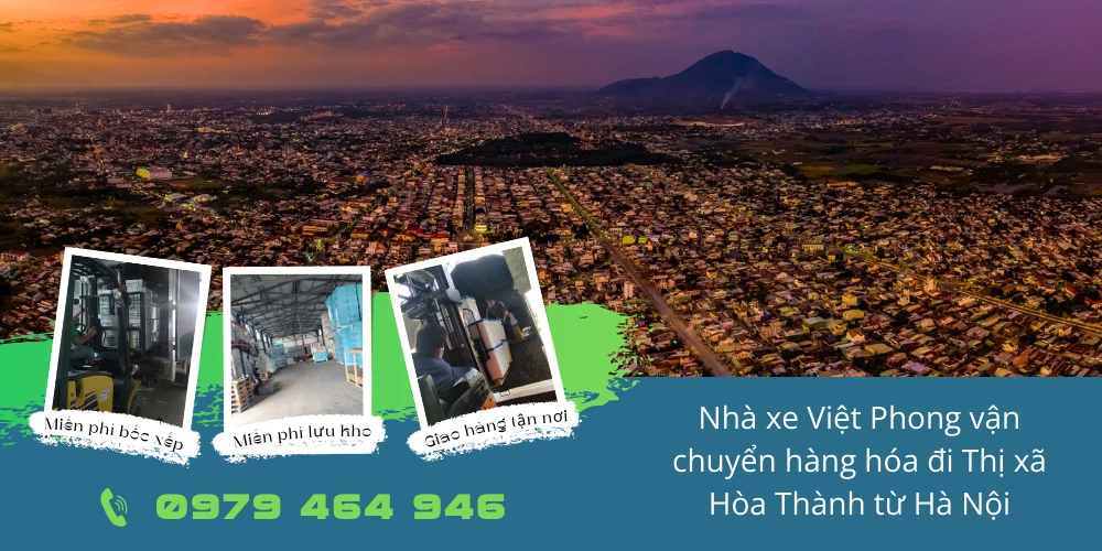 Nhà xe Việt Phong vận chuyển hàng hóa đi Thị xã Hòa Thành từ Hà Nội