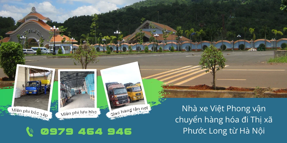 Nhà xe Việt Phong vận chuyển hàng hóa đi Thị xã Phước Long từ Hà Nội