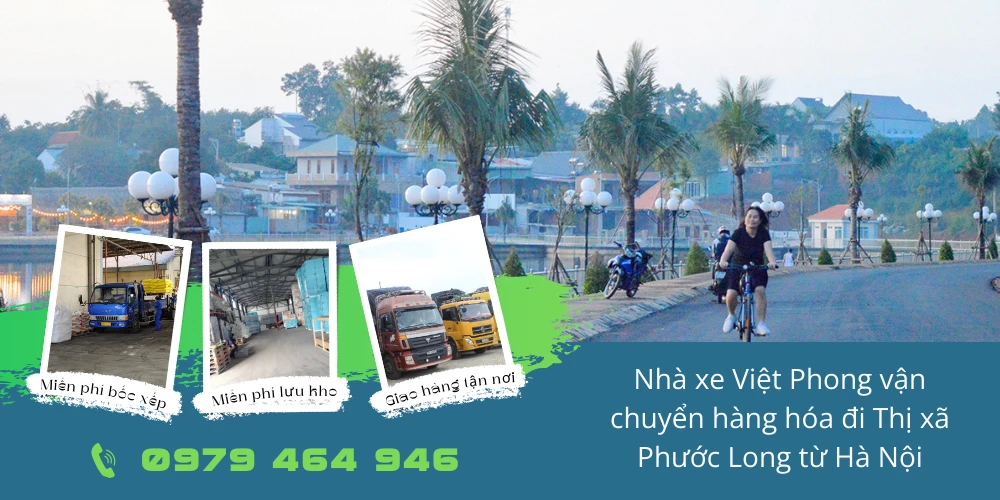 Nhà xe Việt Phong vận chuyển hàng hóa đi Thị xã Phước Long từ Hà Nội