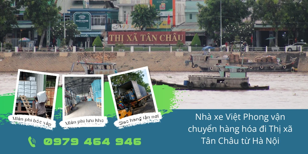 Nhà xe Việt Phong vận chuyển hàng hóa đi Thị xã Tân Châu từ Hà Nội