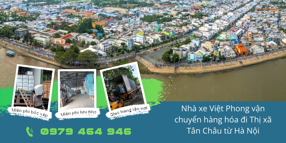 Nhà xe Việt Phong vận chuyển hàng hóa đi Thị xã Tân Châu từ Hà Nội