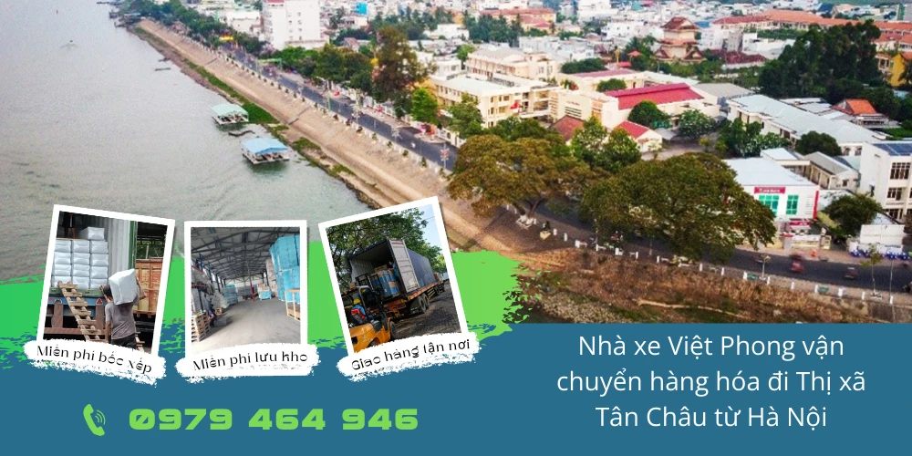 Nhà xe Việt Phong vận chuyển hàng hóa đi Thị xã Tân Châu từ Hà Nội