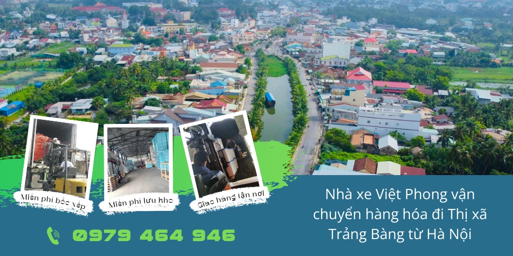 Nhà xe Việt Phong vận chuyển hàng hóa đi Thị xã Trảng Bàng từ Hà Nội