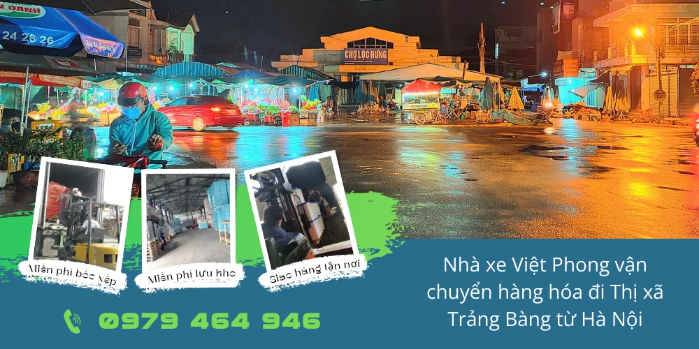 Nhà xe Việt Phong vận chuyển hàng hóa đi Thị xã Trảng Bàng từ Hà Nội