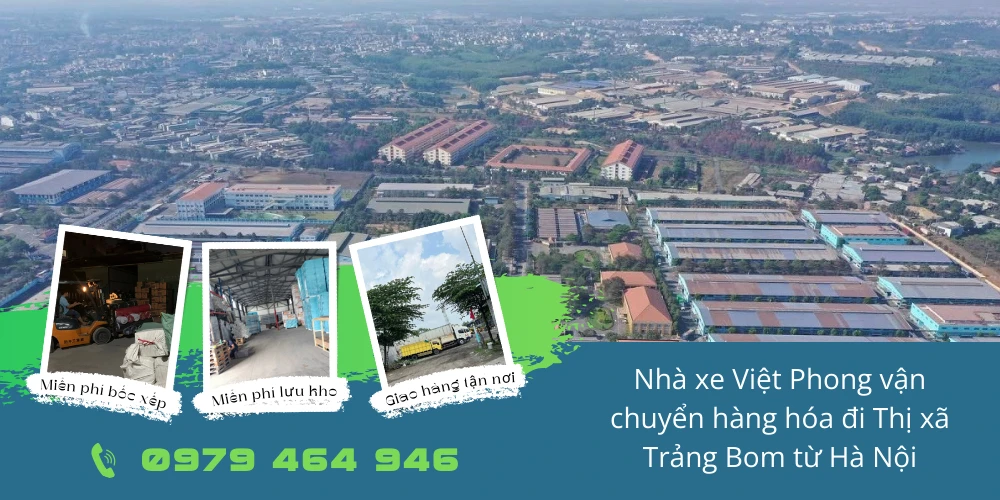 Nhà xe Việt Phong vận chuyển hàng hóa đi Thị xã Trảng Bom từ Hà Nội