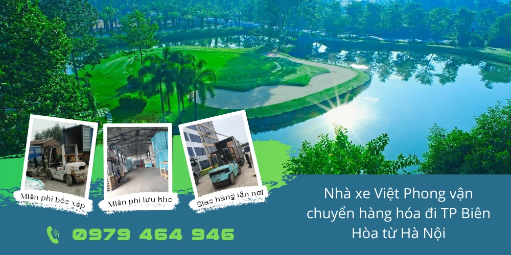 Nhà xe Việt Phong vận chuyển hàng hóa đi TP Biên Hòa từ Hà Nội