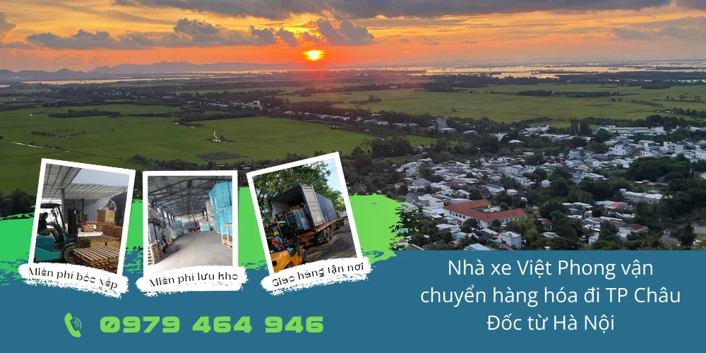 Nhà xe Việt Phong vận chuyển hàng hóa đi TP Châu Đốc từ Hà Nội