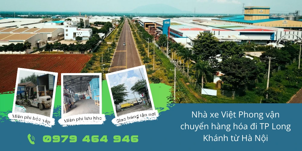 Nhà xe Việt Phong vận chuyển hàng hóa đi TP Long Khánh từ Hà Nội