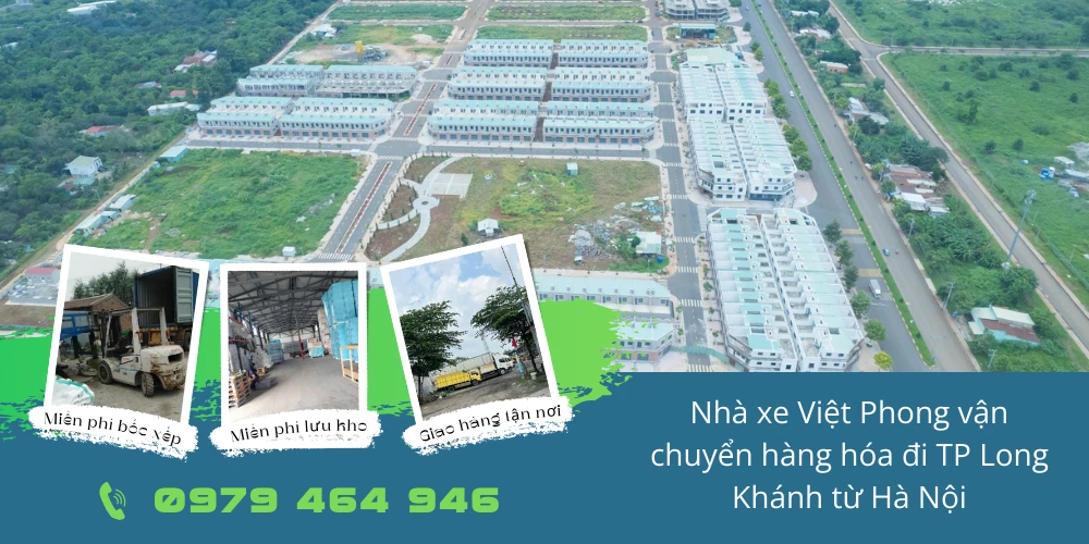 Nhà xe Việt Phong vận chuyển hàng hóa đi TP Long Khánh từ Hà Nội