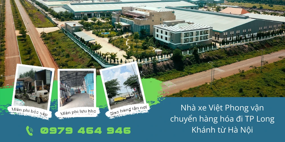 Nhà xe Việt Phong vận chuyển hàng hóa đi TP Long Khánh từ Hà Nội