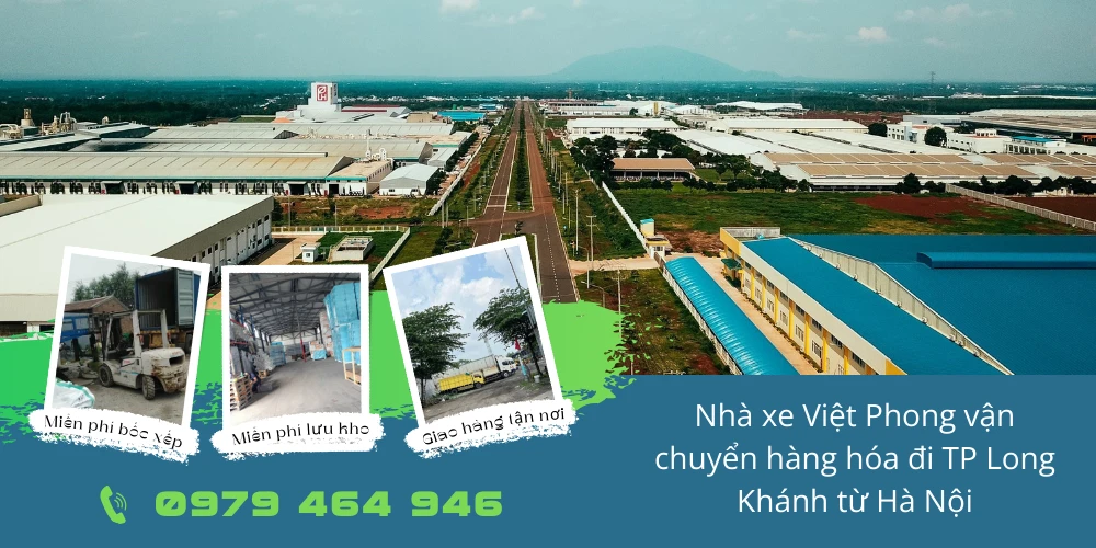 Nhà xe Việt Phong vận chuyển hàng hóa đi TP Long Khánh từ Hà Nội