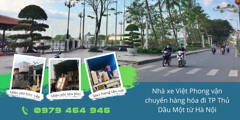 Nhà xe Việt Phong vận chuyển hàng hóa đi TP Thủ Dầu Một từ Hà Nội